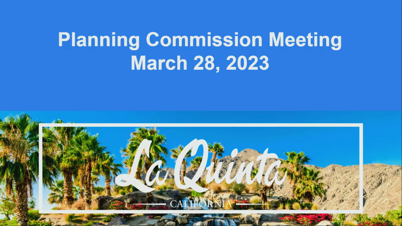 La Quinta, CA Planning Commission Meeting 4/11/2023