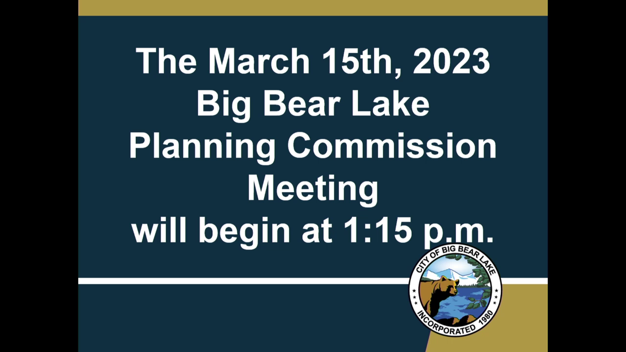 City of Big Bear Lake - Planning Commission Meeting - 3/15/2023