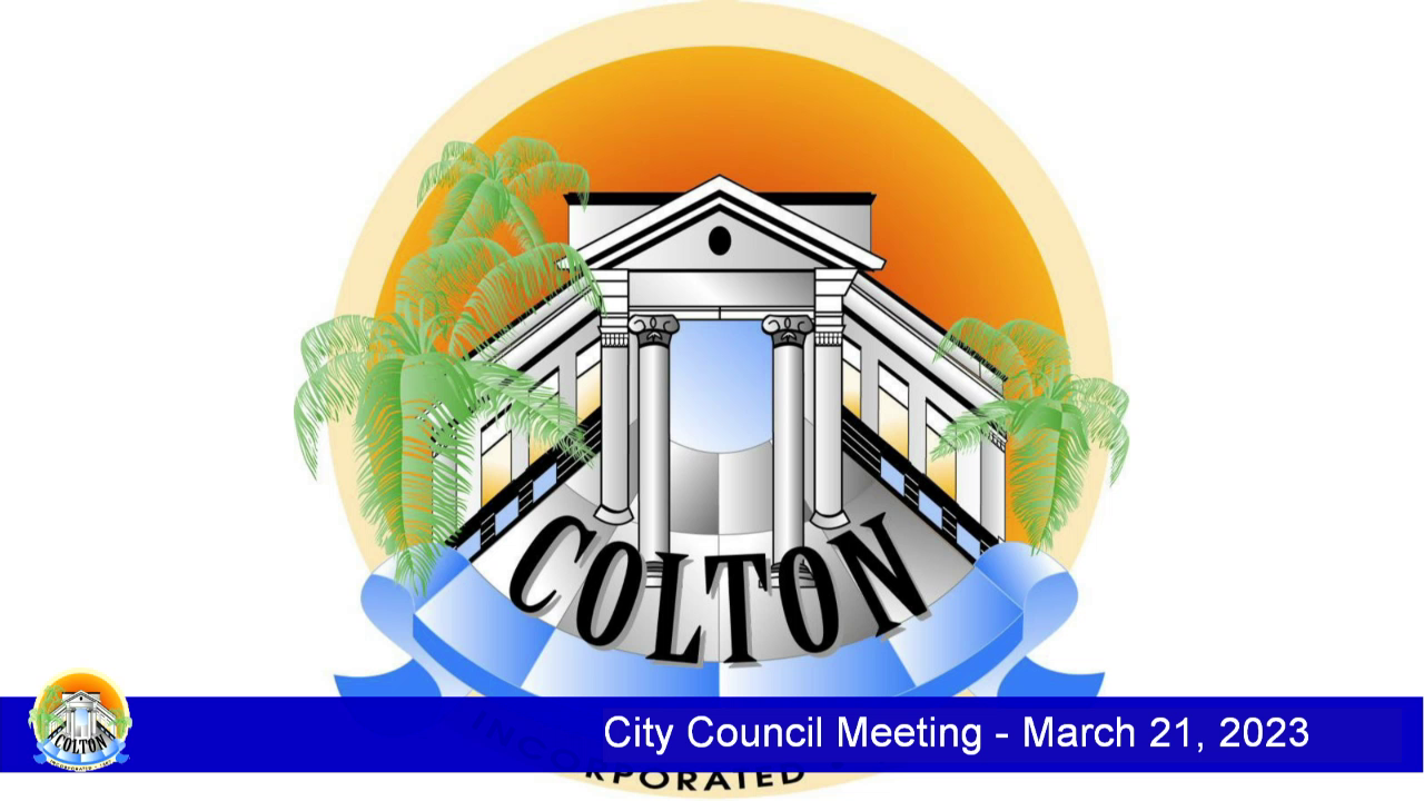City of Colton City Council Meeting 3/21/2023